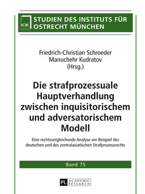 cover image of Die strafprozessuale Hauptverhandlung zwischen inquisitorischem und adversatorischem Modell